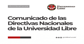 Comunicado de las Directivas Nacionales de la Universidad Libre
